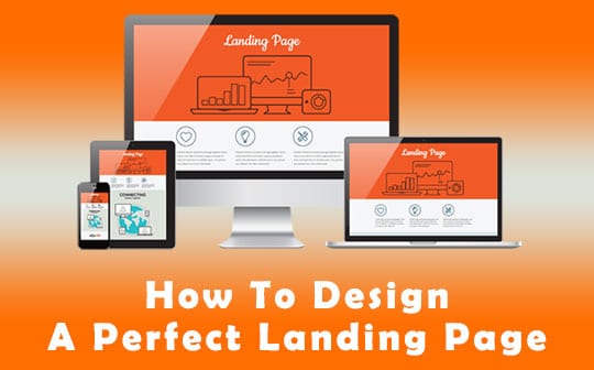 How To Design A Perfect Landing Page