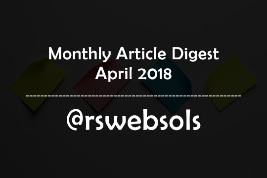 Monthly Article Digest - April 2018 - RS Web Solutions