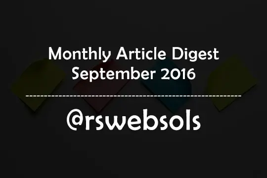 Monthly Article Digest - September 2016 - RS Web Solutions