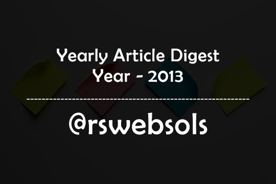 Yearly Article Digest - Year 2013 - RS Web Solutions