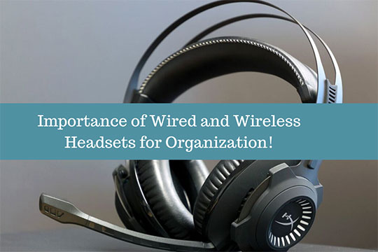 Importance-Wired-Wireless-Headsets-Organization