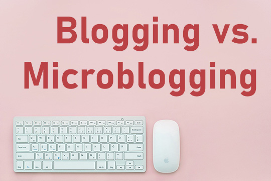 Blogging Vs Microblogging