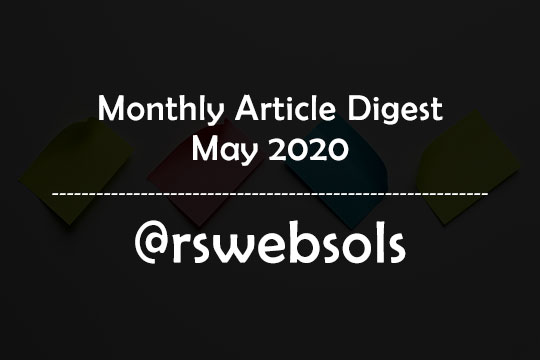 Monthly Article Digest - May 2020 - RS Web Solutions