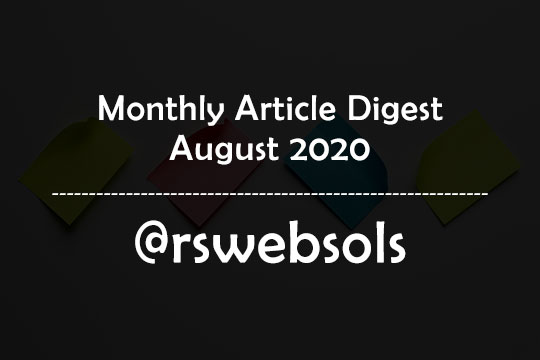 Monthly Article Digest - August 2020 - RS Web Solutions