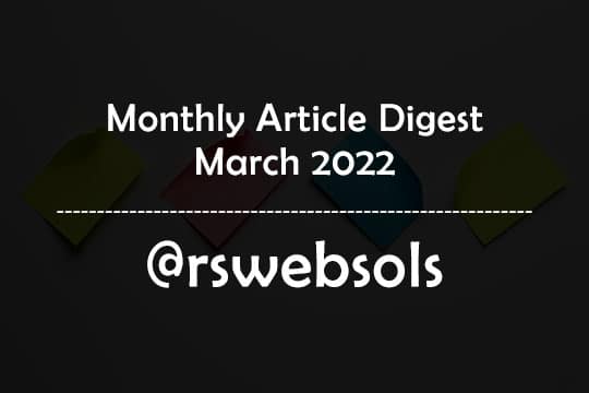 Monthly Article Digest - March 2022 - RS Web Solutions